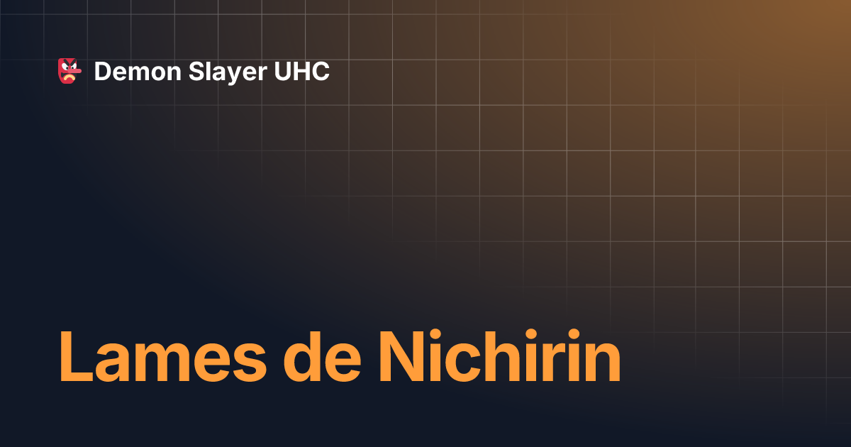 Lames de Nichirin Demon Slayer UHC